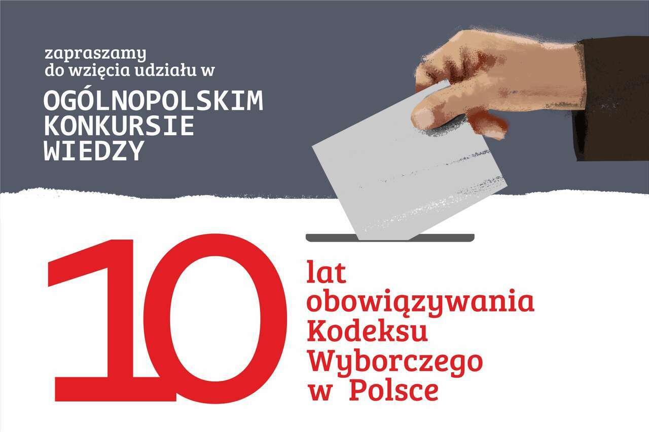Zaproszenie na Ogólnopolski Konkurs Wiedzy 10 lat obowiązywania Kodeksu wyborczego w Polsce